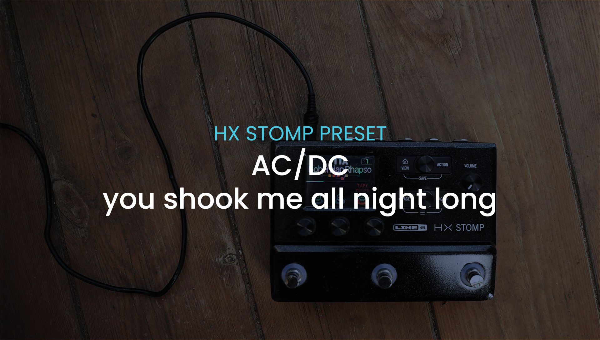 AC DC You Shook Me All Night Long On HX Stomp Preset HX STOMP PRESETS