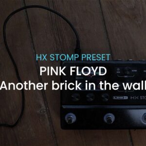 Pink Floyd-Another brick in the wall-HX Stomp preset