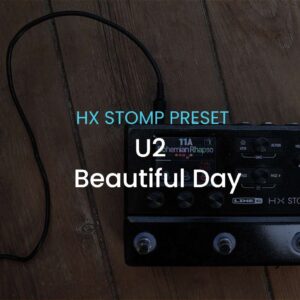 U2-Beautiful Day-HX stomp preset