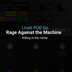 Rage Against the Machine-Killing in the name (Line6 POD Go)