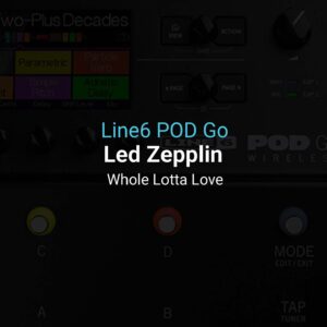 Whole Lotta Love - Led Zepplin (Line6 POD GO)