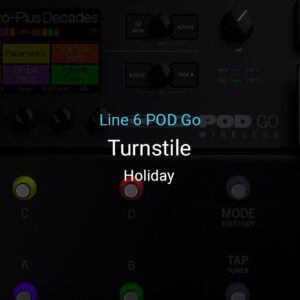 Turnstile - Holiday (Line6 POD GO)