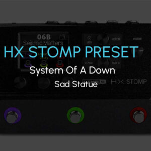 System Of A Down-Sad Statue-HX stomp