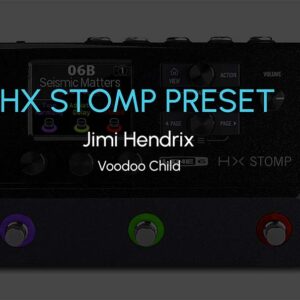 Jimi Hendrix-Voodoo Child (Slight Return) for HX Stomp
