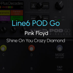 Pink Floyd - Shine On You Crazy Diamond (Line6 POD Go)