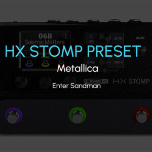 Metallica - Enter Sandman for HX Stomp
